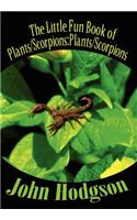 The Little Fun Book of Plants/scorpions: Plants/scorpions(English)