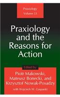 Praxiology and the Reasons for Action