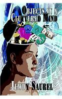 Objects in a Cluttered Mind: (English)