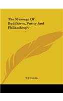 The Message Of Buddhism, Purity And Philanthropy: (English)