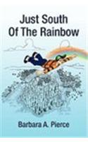 Just South of the Rainbow