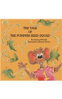 The Tale of The Pumpkin Seed Squad