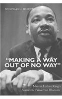 «Making a Way Out of No Way»: Martin Luther King's Sermonic Proverbial Rhetoric