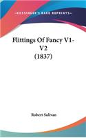 Flittings of Fancy V1-V2 (1837)