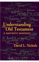 Understanding the Old Testament: A Narrative Summary