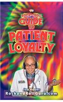 Rock and Roll Guide to Patient Loyalty