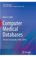 Computer Medical Databases: The First Six Decades (1950-2010)