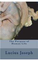The Purpose of Human Life