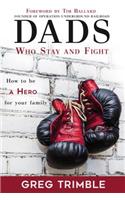 Dads Who Stay and Fight