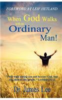 When God Walks with an Ordinary Man