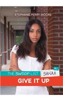 Give It Up: (1 The Swoop List)