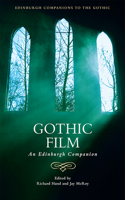 Gothic Film: An Edinburgh Companion(Edinburgh Companions to the Gothic)
