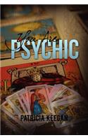 You are Psychic