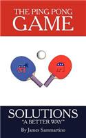 Ping Pong Game: Solutions a Better Way