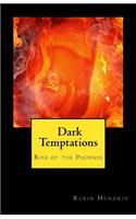 Rise of the Phoenix Dark Temptations