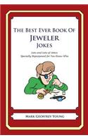 Best Ever Book of Jeweler Jokes: Lots and Lots of Jokes Specially Repurposed for You-Know-Who