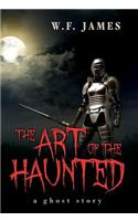 The Art of the Haunted: A Ghost Story(English)