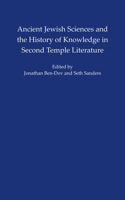 Ancient Jewish Sciences and the History of Knowledge in Second Temple Literature