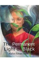 The Permanent Light of Black