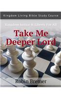 Take Me Deeper Lord