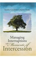 Managing Interruptions with Moments of Intercession