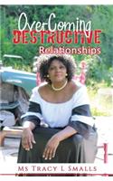 Overcoming Destructive Relationships