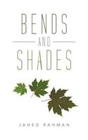 Bends and Shades