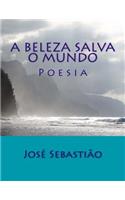 Beleza Salva o Mundo: Poesia
