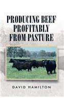 Producing Beef Profitably from Pasture
