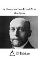 Le Carosse aux Deux Lézards Verts: (French)