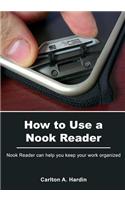 How to Use a Nook Reader: Nook Reader Can Help You Keep Your Work Organized