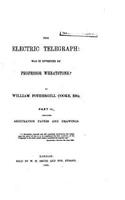 The Electric Telegraph, Was it Invented by Professor Wheatstone? Part II