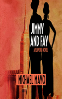 Jimmy and Fay: A Suspense Novel(3 Jimmy Quinn Mysteries)