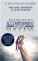 How To Write Your Story of Accomplishment And Personal Success: A Story Starter Guide & Workbook to Write & Record Your Business or Personal Goals & Achievements(1 Elite Story Starters)