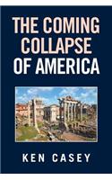 The Coming Collapse of America