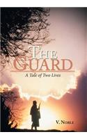 The Guard: A Tale of Two Lives