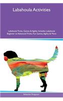 Labahoula Activities Labahoula Tricks, Games & Agility Includes: Labahoula Beginner to Advanced Tricks, Fun Games, Agility & More