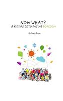 Now What? A Kid's Guide To Facing Boredom