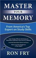 Master Your Memory: From America's Top Expert on Study Skills