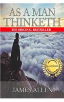 As A Man Thinketh: The Original Classic About Law of Attraction that Inspired The Secret