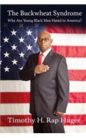 The Buckwheat Syndrome: Why Are Young Black Men Hated in America?