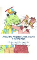 Alfred the Alligator Loses a Tooth Coloring Book: (English)