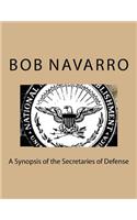 Synopsis of the Secretaries of Defense