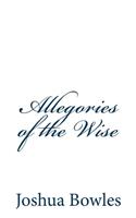 Allegories of the Wise