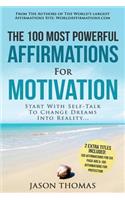 Affirmation the 100 Most Powerful Affirmations for Motivation 2 Amazing Affirmative Bonus Books Included for Six Pack ABS & Protection: Start with Self-Talk to Change Dreams Into Reality