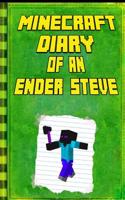 Minecraft: Diary of an Ender Steve: Extraordinary Masterpiece from Famous Minecraft Children's Books