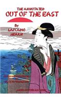 The Annotated Out of the East by Lafcadio Hearn: Reveries and Studies in New Japan(The Lafcadio Hearn's Japan)