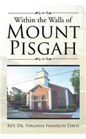 Within the Walls of Mount Pisgah