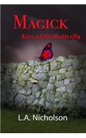 MAGICK Kiss of the Butterfly