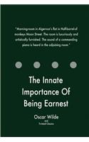 The Innate Importance Of Being Earnest